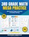 3RD GRADE MATH MEGA PRACTICE: 281 Practice Pages of Review & Problem Solving