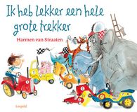 Ik Leopold Ik heb lekker een hele grote trekker Hardcover