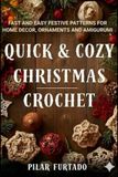 Quick & Cozy Christmas Crochet