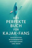 Das FlipFlop Das perfekte Buch für Kajak-Fans