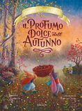 Il El Il profumo dolce dell'autunno. Racconti del Bosco dei Conigli Hardcover