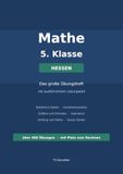 Mathe 5. Klasse Übungsheft: Über 400 Übungen mit Lösungen – Grundrechenarten, Größen, Geometrie und ganze Zahlen | Ausgabe Hessen