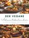 Der Vegane Adventskalender: 24 pflanzliche Rezepte für die Adventszeit