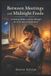 Between Libri GmbH Between Meetings and Midnight Feeds: A Working Mother’s Journey Through the Early Years of Motherhood Paperback