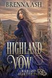 Highland Dragonblade Publishing, Inc. Highland Vow: A Scottish Historical Romance: 3 Paperback
