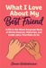 What I Love About My Best Friend: A Fill-in-the-Blank Keepsake Book of All the Reasons, Memories, and Inside Jokes That Make Us Us
