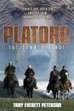 PLATORO The Summer Range: Trouble and adventure awaited them around every bend