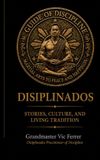 Guide Independently Published Guide of Discipline Martial Arts to Peace and Happiness: Disiplinados Stories Culture and Living Traditions Paperback