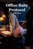 Office Baby Protocol: A Taboo Mommy Domme Romance