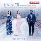 La Chandos Records Neave Trio - La Mer - French Piano Trios (CD)