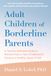 Adult New Harbinger Publications Adult Children of Borderline Parents Paperback