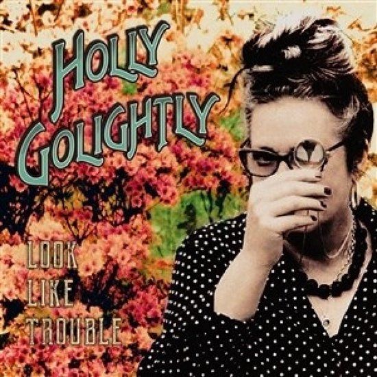 Look Holly Golightly Look Like Trouble