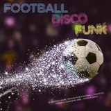 Sonic Rendezvous Various Artists - Football Disco Funk (LP)