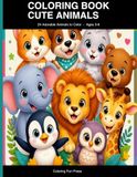Cute Animals Coloring Book: Fun and Easy Adorable Animals to Color