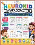 NEUROKID BLACK AND WHITE: 100 Actividades de Estimulación Cognitiva para Niños de 4 a 7 Años