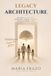 LEGACY ARCHITECTURE: BUILD A LEGACY. INSPIRE YOUR FAMILY. TRANSCEND TIME