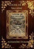 Louise de la Vallière: Fifth Volume of the D'Artagnan Series (Illustrated Edition)