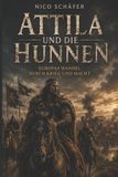 Attila Independently Published Attila und die Hunnen