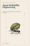 Agent Reliability Engineering: Testing, Operating, and Improving AI Agents in Production