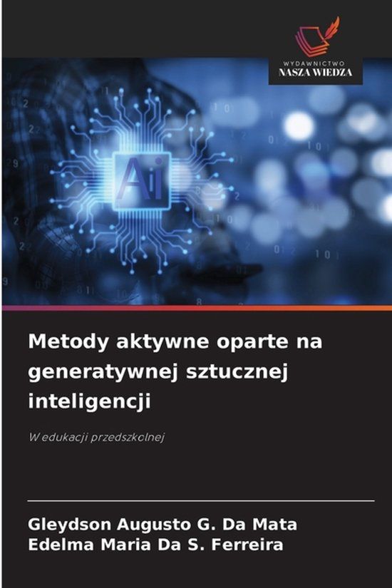 Metody Wydawnictwo Nasza Wiedza Metody aktywne oparte na generatywnej sztucznej inteligencji
