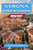 Verona 2026/2027 Travel Guide