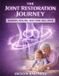 The Joint Restoration Journey: Surgery, Healing, And Living Well After