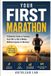 Your Independently Published Your First Marathon: A Realistic Guide to Training from 5K to 26.2 Miles Without Injuries or Burnout Paperback