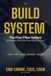 The Build System™: The Five-Pillar System for People Who Are Done Starting Over