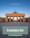 Brandenburg Gate: A Symbol of Unity and Peace – A Cinematic Photographic Journey Through Berlin's Iconic Landmark