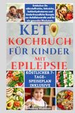 KETO-KOCHBUCH FÜR KINDER MIT EPILEPSIE