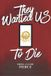 They Fictions de Emma-Claire Fierce - They Wanted US to Die