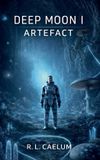 Deep Moon I: Artefact: 1 Paperback