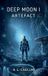 Deep Moon I: Artefact: 1 Paperback