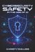 Cyber Security Safety in the Age of AI