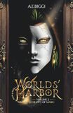 Worlds' Harbor - Volume 2 : The City of Masks