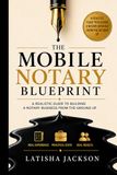The Mobile Notary Blueprint: A Realistic Guide to Building a Notary Business From the Ground Up