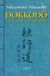 Dokkodo. Bol. Dokkodo. The Way of Walking Alone Paperback