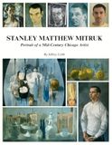 Stanley Matthew Mitruk: Portrait of a Mid-Century Chicago Artist