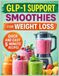 GLP-1 Support Smoothies For Weight Loss