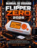 MANUAL Libri GmbH MANUAL DE USUARIO DE FLIPPER ZERO 2026