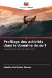 Profilage Editions Notre Savoir Profilage des activités dans le domaine du surf