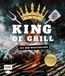 King of Grill - Die BBQ-Masterclass