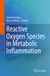 Reactive Springer Nature Reactive Oxygen Species in Metabolic Inflammation