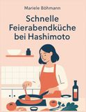 Schnelle Hashimoto Schnelle Feierabendküche