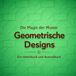 Die Magie der Muster: Geometrische Designs: Ein Ideenbuch und Ausmalbuch
