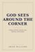 God Arien Williams Publishing God Sees Around The Corner Paperback