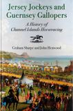 Jersey Libri GmbH Jersey Jockeys and Guernsey Gallopers: A History of Channel Islands Horse-Racing