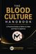 The Blood Culture Handbook: A Practical Guide on When to Order and How to Optimize