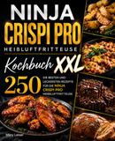 Ninja Crispi Pro Heißluftfritteuse Kochbuch XXL