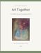 Art Together: A 12-Week Journey Through Memories - Large Print Art & Memory Activities